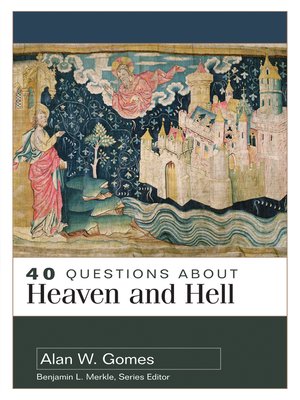 cover image of 40 Questions About Heaven and Hell